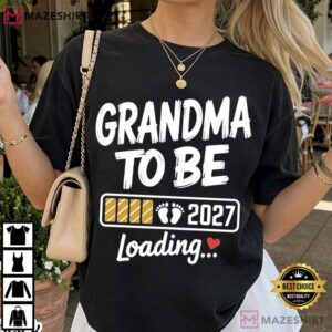 Grandma To Be 2027 Loading Pregnancy Announcement Family Reveal T Shirt (3)