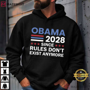 Obama 2028 Rules Don't Exist Anymore Funny Political T Shirt (3)