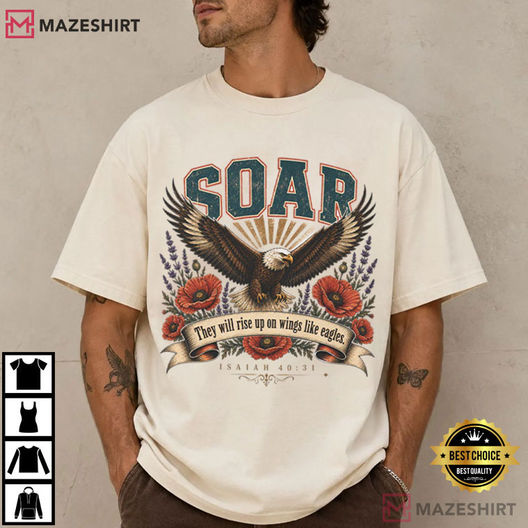 Soar Christian Isaiah 4031 Wings Like Eagles Vintage Faith T-Shirt Soar Christian Isaiah 4031 Wings Like Eagles Vintage Faith T-Shirt