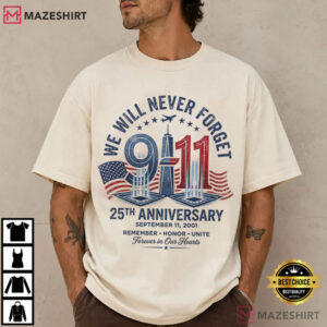 We Will Never Forget 911 25th Anniversary Memorial T Shirt (1)