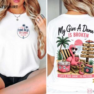 My Give A Damn Is Broken Funny Flamingo Beach Sarcastic Retirement T Shirt (3)