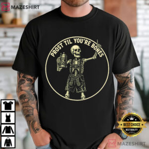Halloween Prost Til You're Bones Oktoberfest Skeleton Beer Festival T Shirt (1)