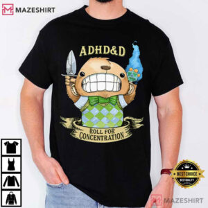 ADHD D Roll For Concentration Dungeons Dragons T Shirt (1)