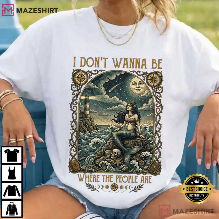 Antisocial Siren Dont Wanna Be Where People Are Mermaid T-Shirt Antisocial Siren Dont Wanna Be Where People Are Mermaid T-Shirt