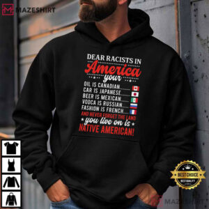 Dear Racists In America Native American Land Message Activist T Shirt (1)