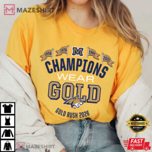 Champions Wear Gold Montana Gold Rush 2026 Football T Shirt (4)