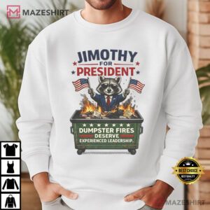 Raccoon Dumpster Fire Political Satire Jimothy For President T Shirt (3)