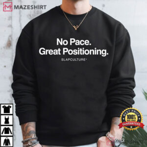 No Pace Great Positioning Funny Football Striker Sunday League T Shirt (2)
