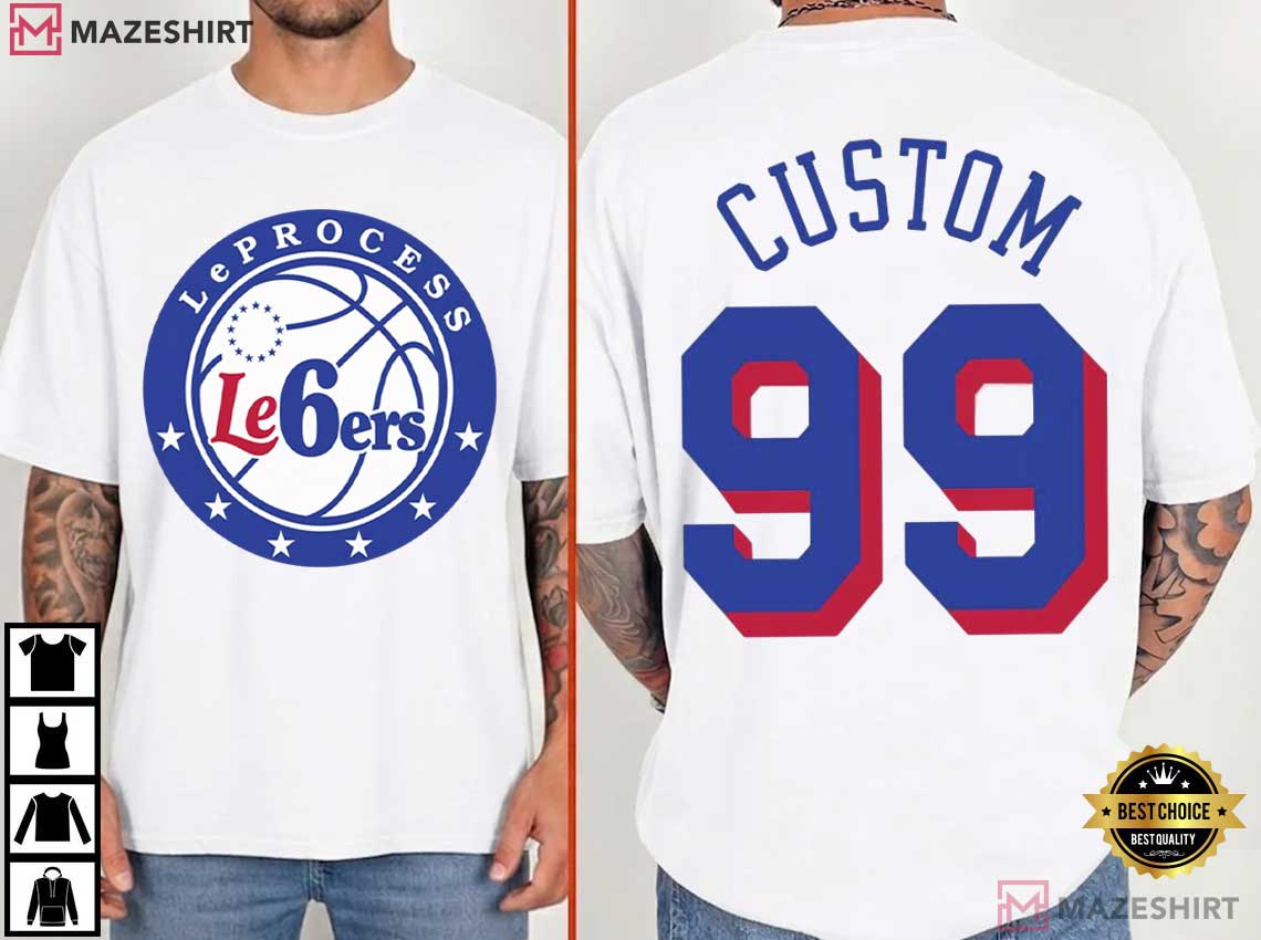 LeProcess Le6ers Philadelphia 76ers LeBron Basketball Custom T-Shirt LeProcess Le6ers Philadelphia 76ers LeBron Basketball Custom T-Shirt