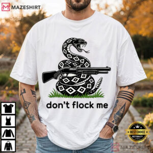 Privacy Rights Don't Flock Me Privacy Liberty Snake Funny T Shirt (1)