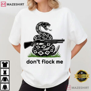 Privacy Rights Don't Flock Me Privacy Liberty Snake Funny T Shirt (3)