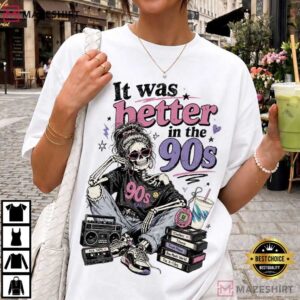 It Was Better In The 90s Retro 1990s Skeleton T Shirt (4)