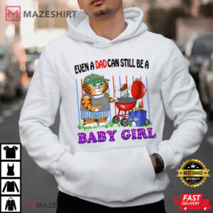 Cat Grilling Even A Dad Can Still Be A Baby Girl T Shirt (2)