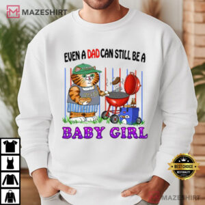 Cat Grilling Even A Dad Can Still Be A Baby Girl T Shirt (3)