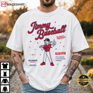 Jim Jarvis Jimmy Baseball The People’s Shortstop Atlanta Braves T Shirt (1)