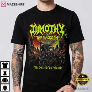 Jimothy The Raccoon Heavy Metal Its Ok To Be Weird Funny T Shirt (1)