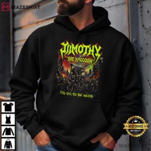 Jimothy The Raccoon Heavy Metal Its Ok To Be Weird Funny T Shirt (2)