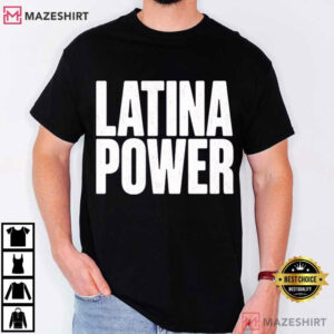 Feminist Latina Power Bold Women Empowerment Gift T Shirt (1)