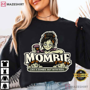 Halloween Mombie Like A Zombie But With Kids Funny T Shirt (1)