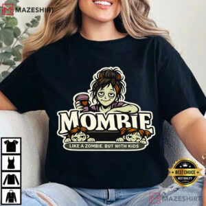 Halloween Mombie Like A Zombie But With Kids Funny T Shirt (2)
