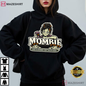 Halloween Mombie Like A Zombie But With Kids Funny T Shirt (3)
