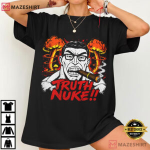 Truth Nuke Chud Funny Meme Graphic Sarcastic T Shirt (4)