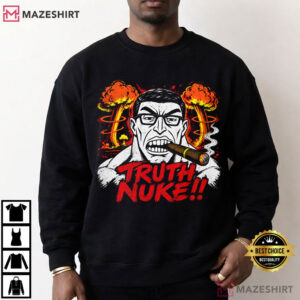 Truth Nuke Chud Funny Meme Graphic Sarcastic T Shirt (2)