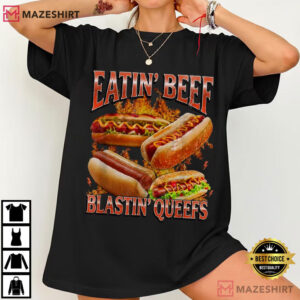 Eatin Beef Blastin Queef Funny Hotdog Meme T Shirt (1)