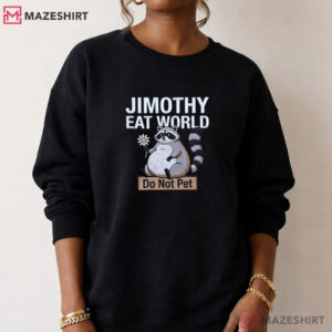 Raccoon Jimothy Eat World Funny Trash Panda Embroidered Sweatshirt (1)