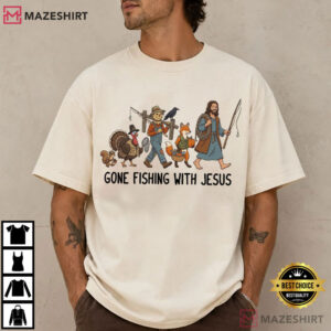 Gone Fishing With Jesus Funny Christian Thanksgiving T Shirt (3)