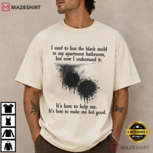 Black Mold Bathroom Sarcastic Meme Funny T Shirt (1)