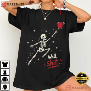 Well Shit Skeleton Balloon Funny Halloween T Shirt (4)