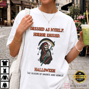 Halloween Dressed As Myself Horror Ensued Grim Reaper T-Shirt