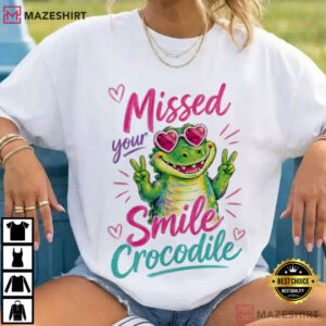 Missed Your Smile Crocodile Funny Back To School Teacher T-Shirt