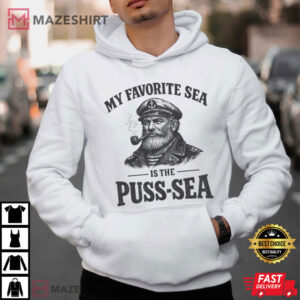 My Favorite Sea Is The Puss Sea Funny Adult Humor T Shirt (3)