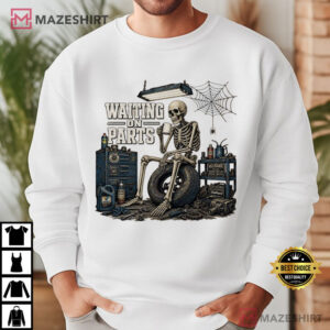 Waiting On Parts Mechanic Funny Skeleton Car Repair T Shirt (3)