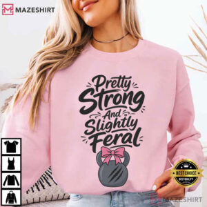 Pretty Strong And Slightly Feral Coquette Gym Girl T Shirt (2)