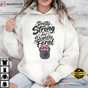 Pretty Strong And Slightly Feral Coquette Gym Girl T Shirt (3)