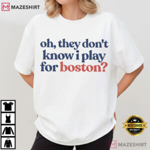 Heated Rivalry They Don't Know I Play For Boston Hockey Movie T Shirt (1)