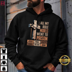 Jesus Paul All My Role Models Went To Prison Christian Faith T Shirt ( (3)