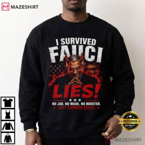 I Survived Fauci Lies Political Protest T Shirt (2)