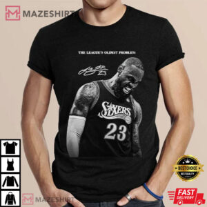 Philadelphia 76ers LeBron James Sixers The League’s Oldest Problem Basketball T Shirt (1)