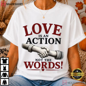 Love Is An Action Quote Inspirational Graphic T Shirt (4)