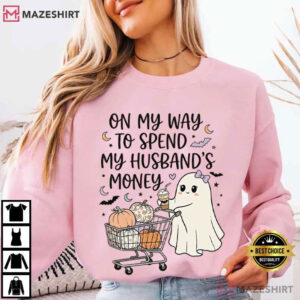 Halloween Ghost On My Way To Spend My Husband's Money T Shirt (2)