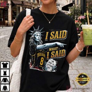 Sophie Cunningham I Said What I Said Statue Of Liberty T Shirt (4)