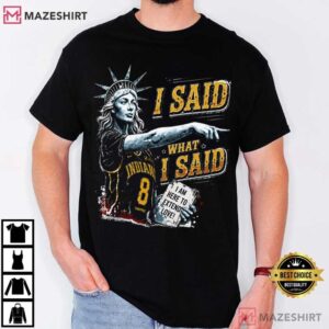 Sophie Cunningham I Said What I Said Statue Of Liberty T Shirt (1)
