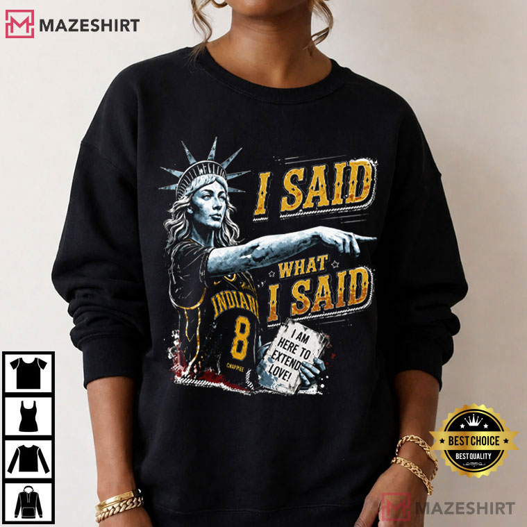 Sophie Cunningham I Said What I Said Statue Of Liberty T-Shirt Sophie Cunningham I Said What I Said Statue Of Liberty T-Shirt