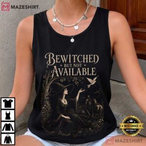 Halloween Bewitched But Not Available Funny Gothic Witch Woman T Shirt (2)
