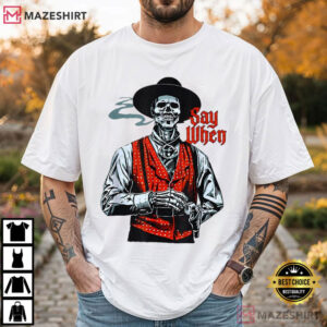 Doc Holliday Say When Western Skull Skeleton Cowboy T Shirt (3)