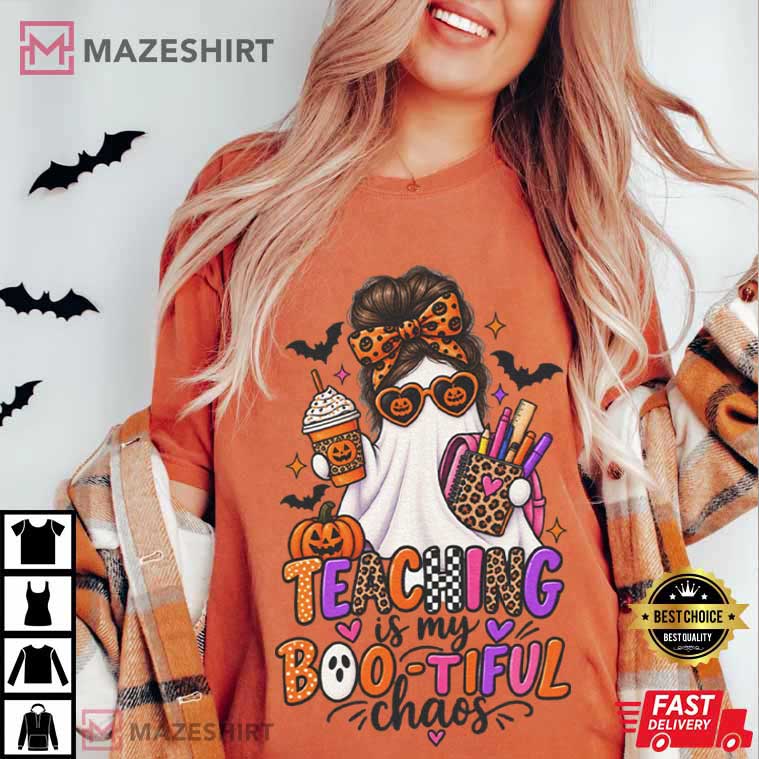 Teaching Is My Bootiful Chaos Halloween Teacher Ghost Pumpkin Bats T-Shirt Teaching Is My Bootiful Chaos Halloween Teacher Ghost Pumpkin Bats T-Shirt